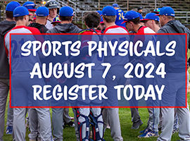  Register today for the August 7th sports physicals. 